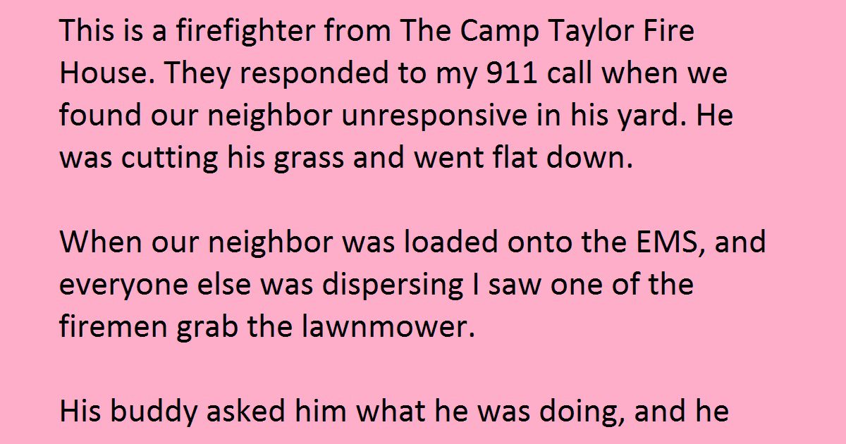 Neighbor’s Facebook Post Went Viral After Witnessing A Firefighter Help His Friend