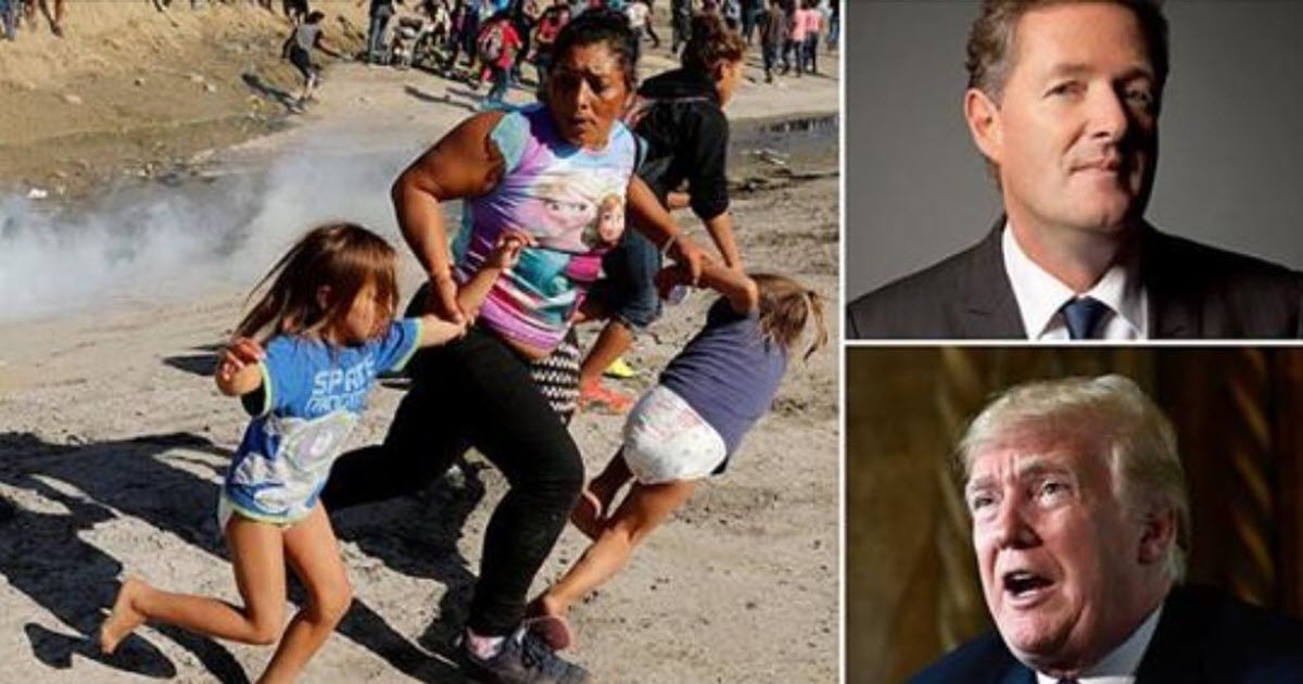 PIERS: Why You Can’t Blame Trump For Pics Of Tear-Gassed Migrant Kids