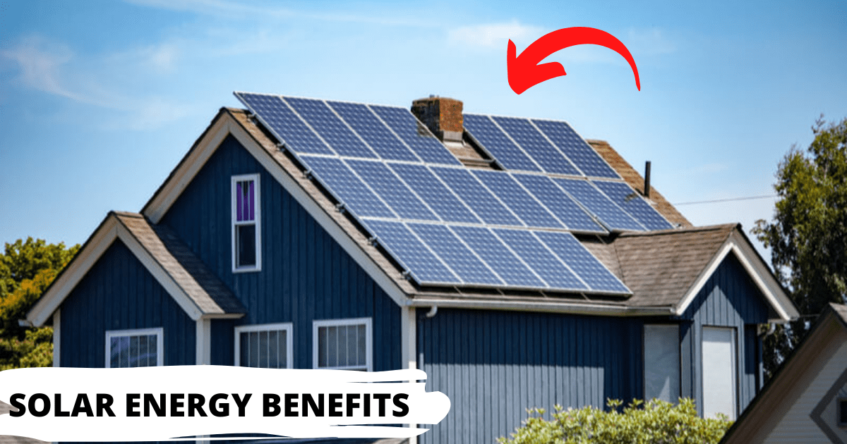10 Benefits Of Solar Energy