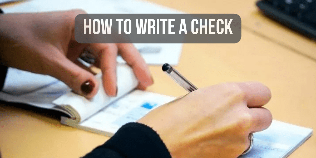 Know How to Write a Check and How to Address a Letter 2022